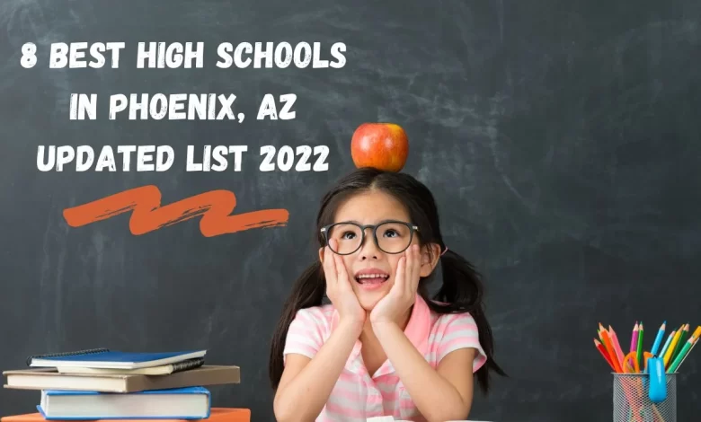 8 Best High Schools in Phoenix, AZ Updated List 2022
