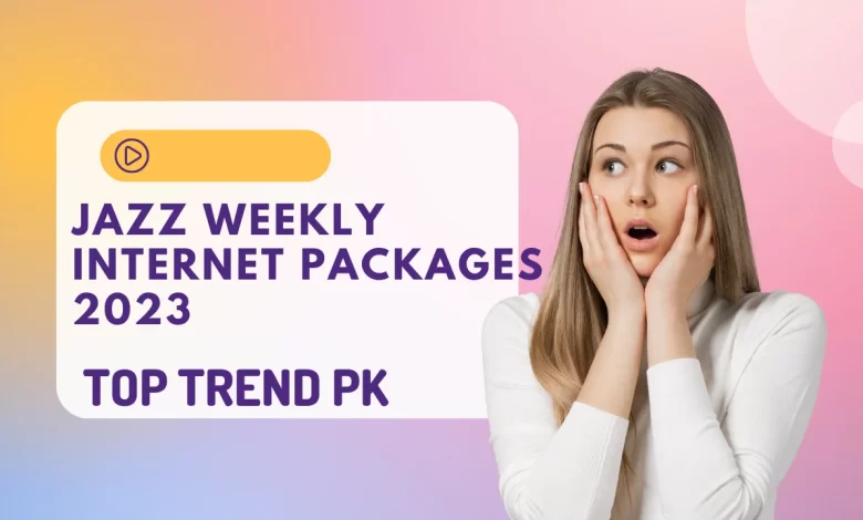 Jazz Weekly internet Packages 2023