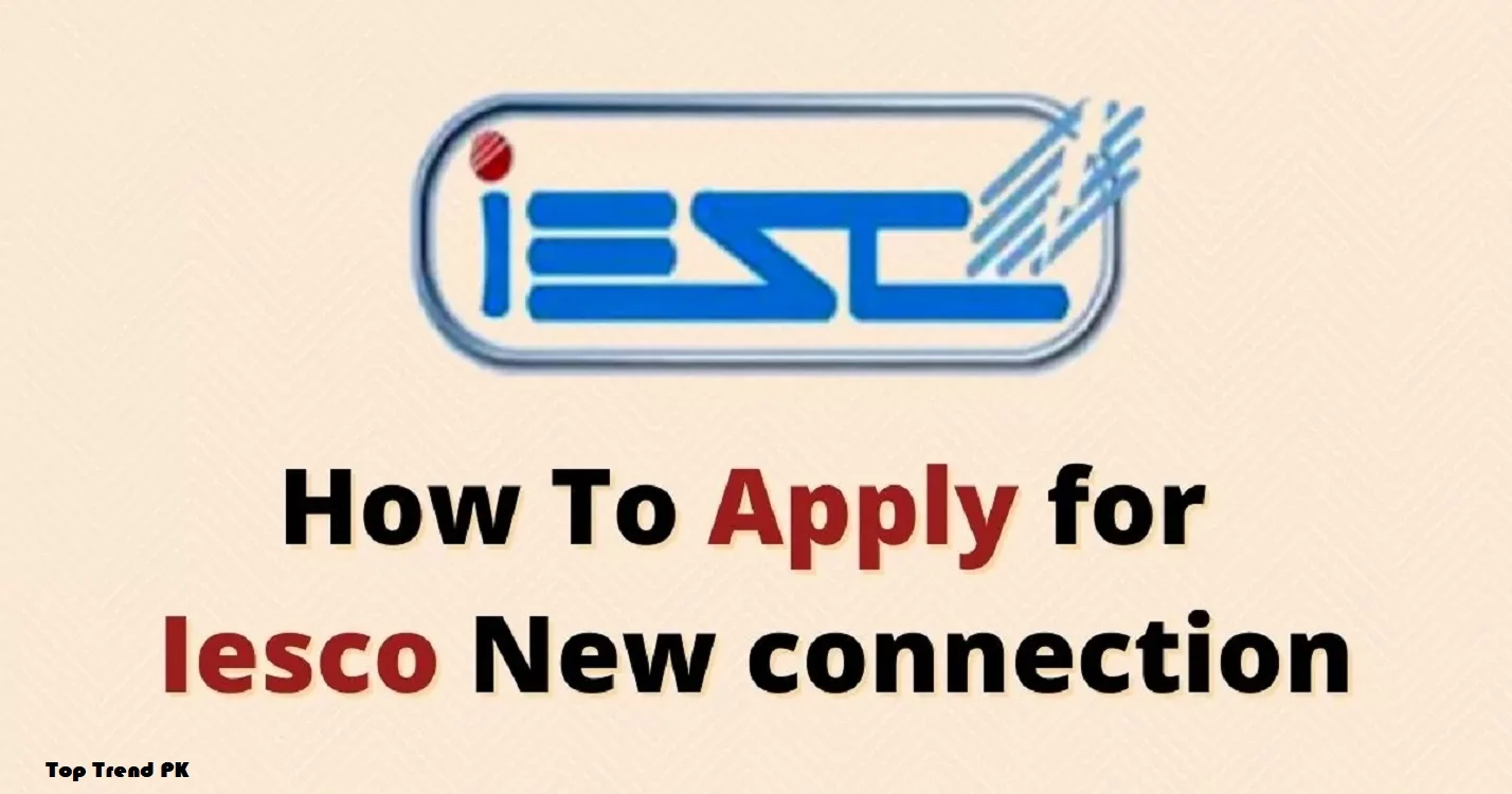 How to Apply Online for IESCO New Connection