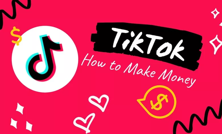 How to Make Money on TikTok