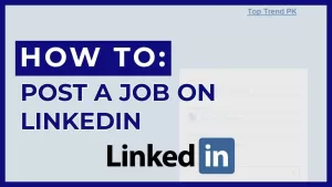 How To Post A Job On Linkedin With Simple Steps