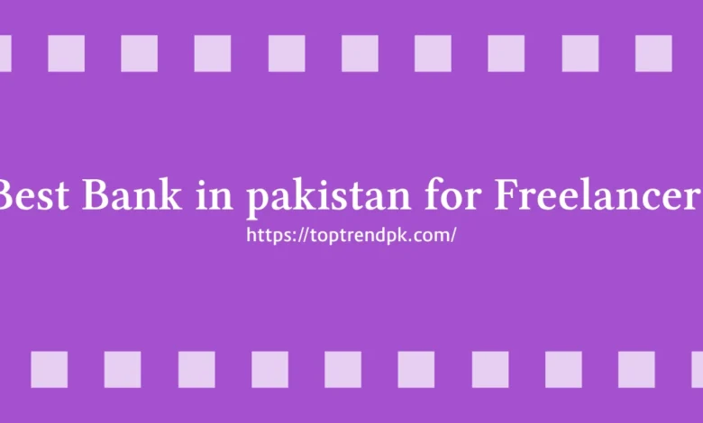 best bank in pakistan for freelancers