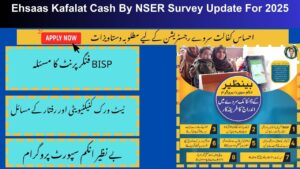 Ehsaas Kafalat Cash By NSER Survey Update For 2025